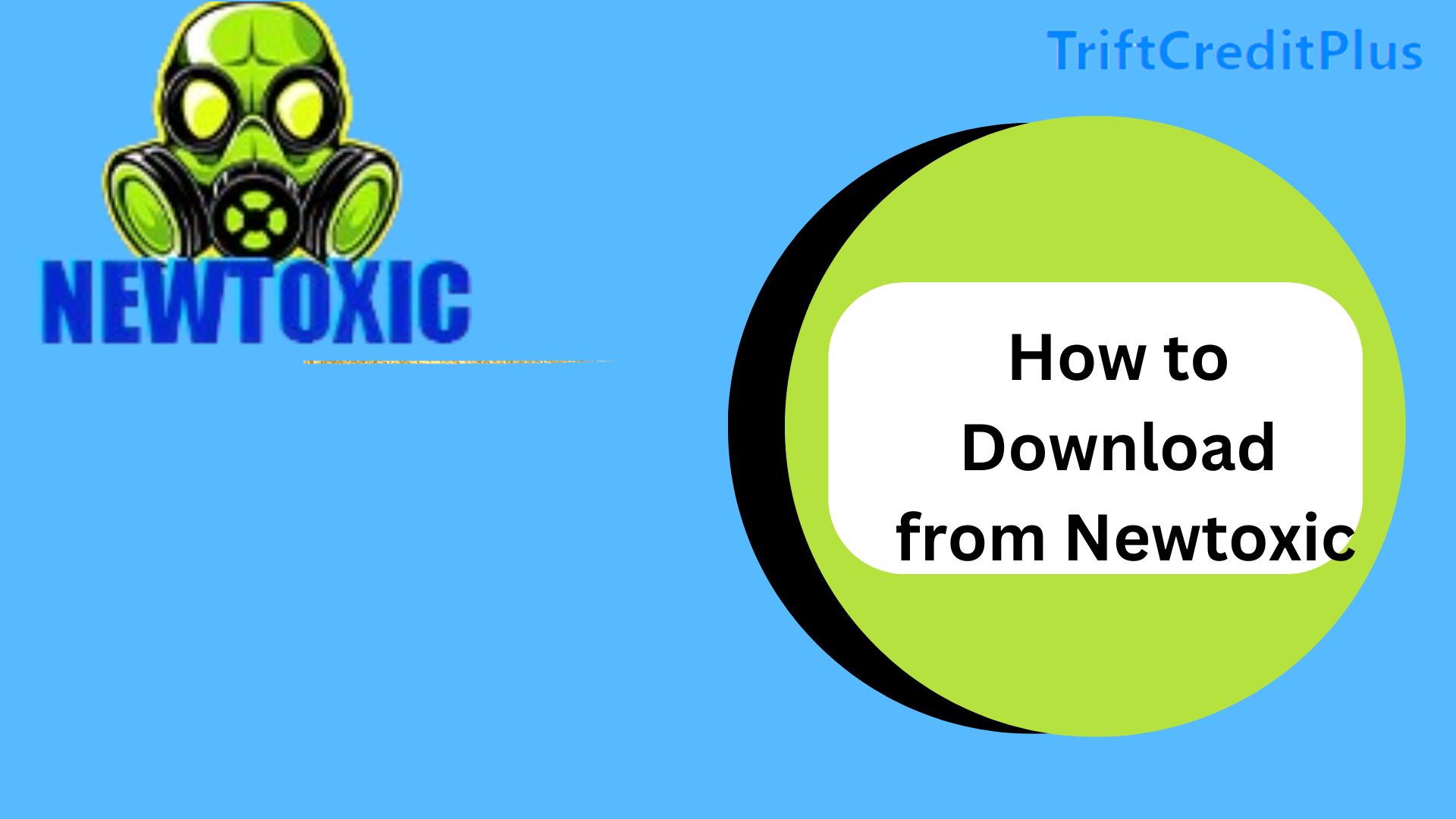 How to Download from Newtoxic