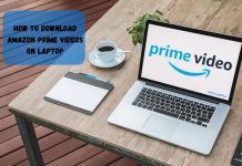 How to Download Amazon Prime Videos on Laptop