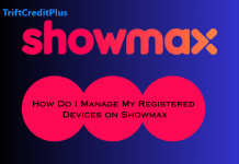 How Do I Manage My Registered Devices on Showmax