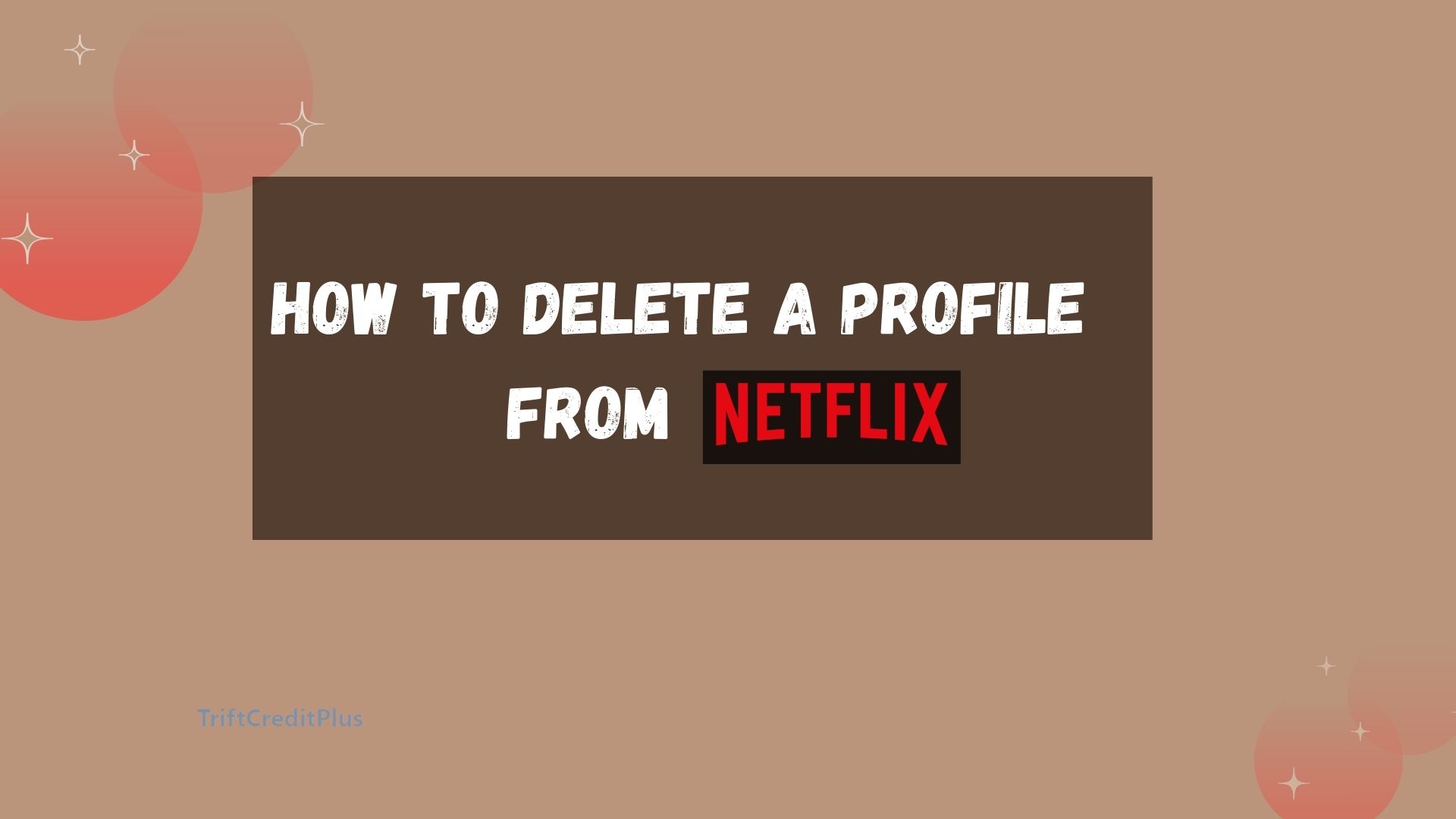 How to Delete a Profile from Netflix