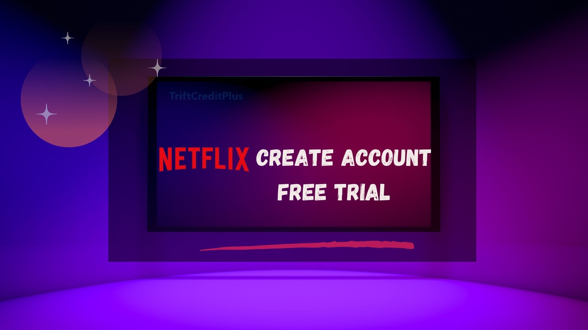 Netflix Create Account Free Trial