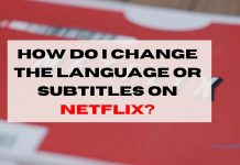 How do I change the language or subtitles on Netflix?